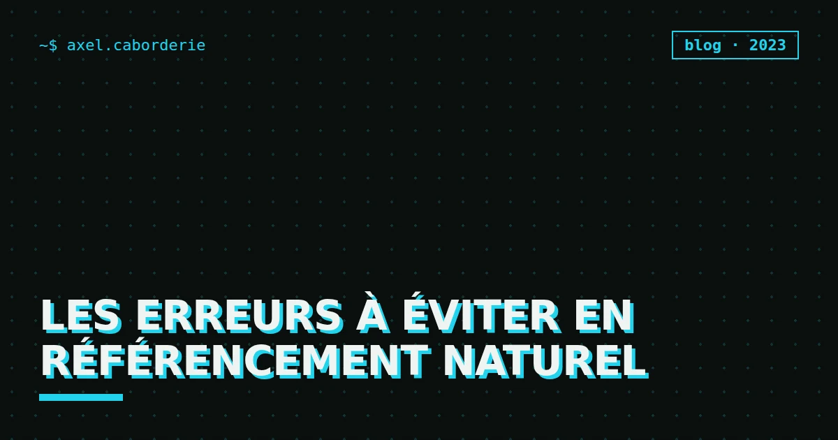 Les erreurs à éviter en référencement naturel